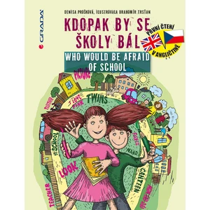 Kdopak by se školy bál/Who Would Be Afraid of School, Prošková Denisa