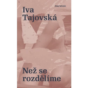 Než se rozdělíme - Iva Tajovská