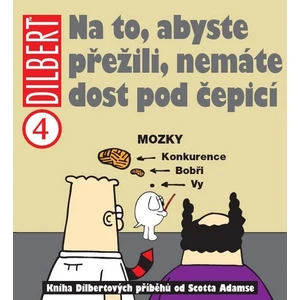 Dilbert 4 - Na to, abyste přežili, nemáte dost pod čepicí