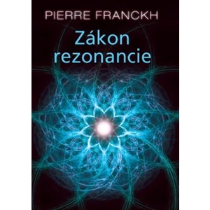 ANAG Zákon rezonancie - Pierre Franckh