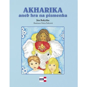 Akharika aneb hra na písmenka - Ján Rakytka, Petra Šolcová