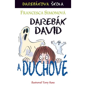 Darebák David a duchové - Francesca Simon