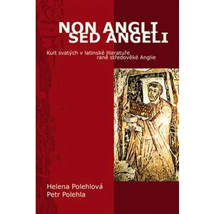 Non Angli sed Angeli - Petr Polehla, Helena Polehlová