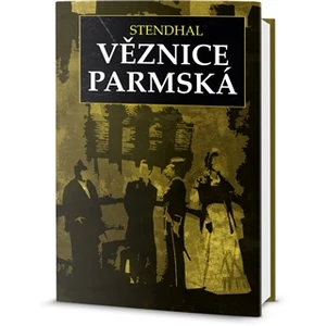 Věznice parmská - Stendhal