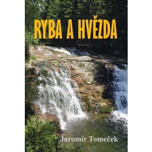 Ryba a hvězda - Jaromír Tomeček