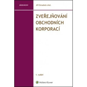 Zveřejňování obchodních korporací - Jiří Strouhal