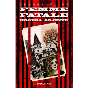 Femme fatale - Hrozba odjinud - Klíma Zdeněk