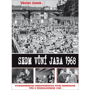 Sedm vůní jara 1968 - Václav Junek