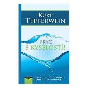 Knihy Pryč s kyselostí (Kurt Tepperwein, Prof.)