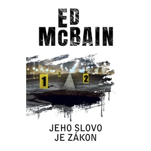 Jeho slovo je zákon - Ed McBain