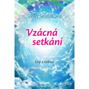 Vzácná setkání - Sny s tebou - Věra Sedlářová