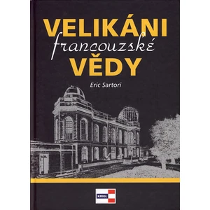 Velikáni francouzské vědy - Eric Sartori