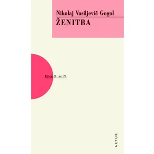 Ženitba -- sv. 71 - Gogol Nikolaj Vasiljevič