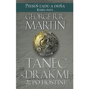 Tanec s drakmi 2: Po hostine - George R.R. Martin