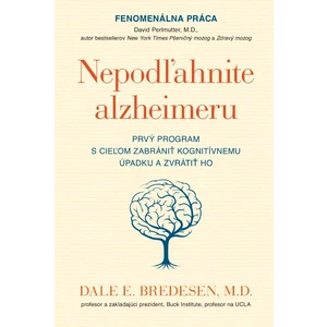 Nepodľahnite alzheimeru - Dale E. Bredesen