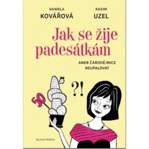 Jak se žije padesátkám - Daniela, Kovářová Uzel Radim