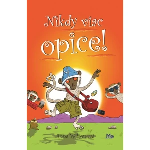 Nikdy viac opice! - Anna Wilsonová