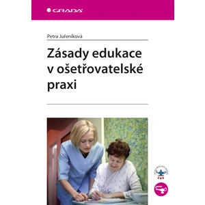 Zásady edukace v ošetřovatelské praxi, Juřeníková Petra