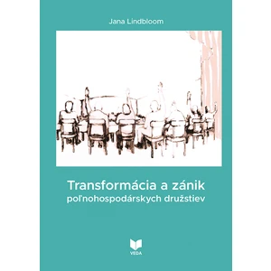 Transformácia a zánik poľnohospodárskych družstiev