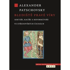 Bludiště pravé víry - Alexander Patschovsky