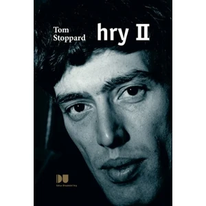 Hry II. - Zbyněk Černík, Tom Stoppard, Jitka Sloupová