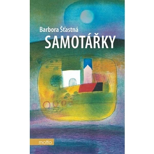 Samotářky - Barbora Šťastná