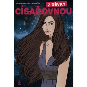 Z děvky císařovnou - Zdena Pšeničková-Slavíková