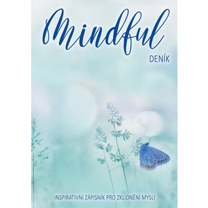 Mindful deník -- Inspirativní zápisník pro zklidnění mysli