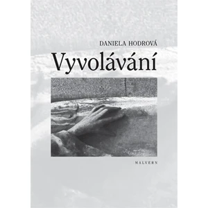 Vyvolávání - Hodrová Daniela