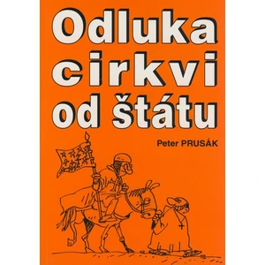 Odluka cirkvi od štátu - Prusák Peter