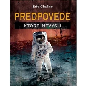 Predpovede, ktoré nevyšli - Eric Chaline