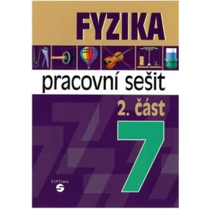 Fyzika 2. část - Pracovní sešit pro ZŠ praktické (7.ročník)