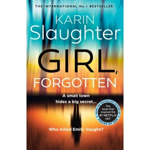 Girl, Forgotten - Karin Slaughter