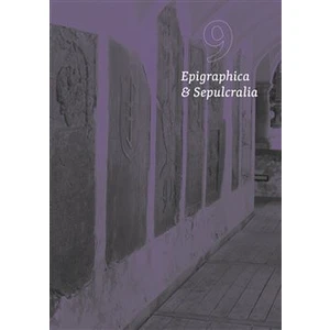 Epigraphica et Sepulcralia 9 - Jiří Roháček