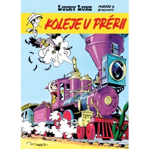 Lucky Luke - Koleje v prérii - Goscinny René, Morris,