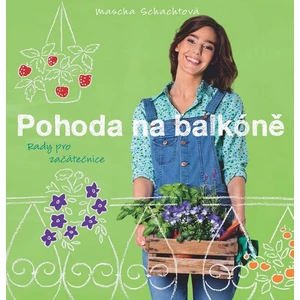 Pohoda na balkóně - Mascha Schachtová