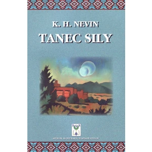 Tanec sily - K. H. NEVIN