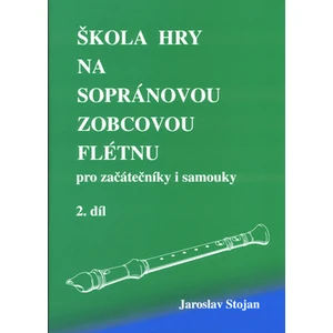 Škola hry na sopránovou zobcovou flétnu 2 -- pro začátečníky i samouky