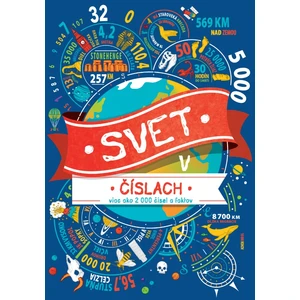 Svet v číslach (viac ako 200 čísel a faktov) - Martin Steve, Gifford Clive, Taylorová Marianne, Pinder Andrew