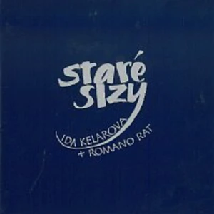 Staré slzy - Kelarová Ida, Rat Romano [CD album]