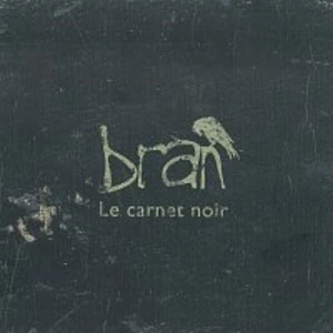 Le carnet noir - Bran [CD album]