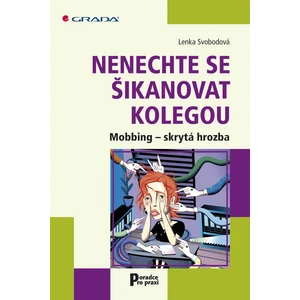 Nenechte se šikanovat kolegou, Svobodová Lenka