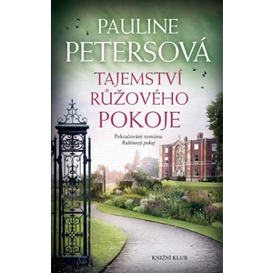 Tajemství růžového pokoje - Petersová Pauline