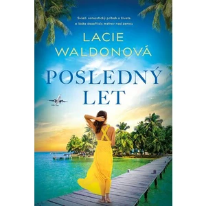 Posledný let - Waldonová Lacie