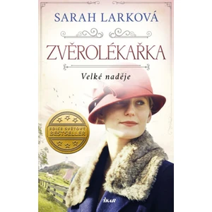 Zvěrolékařka. Velké naděje - Sarah Larková