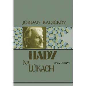 Hady na lúkach - Jordan Radičkov