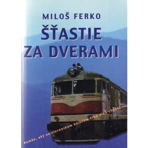 Šťastie za dverami - Miloš Ferko