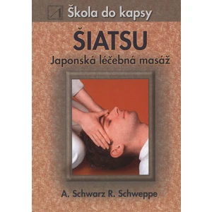 Šiatsu - Aljoscha A. Schwarz, Ronald P. Schweppe