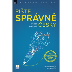 Pište správně česky – poradna šílených korektorů (druhé aktualizované, rozšířené vydání) - Dalibor Behún, Petr Behún