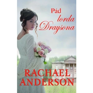 Pád lorda Draysona - Rachael Anderson